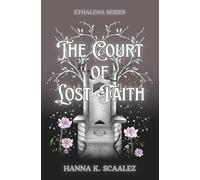 The Court of Lost Faith: Ethalena Series
