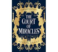 The Court of Miracles: The SUNDAY TIMES Bestselling Reimagining of Les Misérables: Book 1