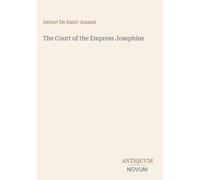 The Court of the Empress Josephine