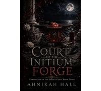 The Court of The Initium Forge
