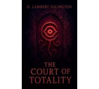 The Court of Totality: 1