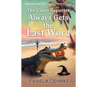 The Court Reporter Always Gets The Last Word