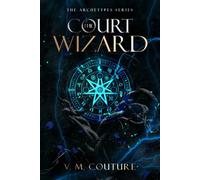 The Court Wizard: A Dark Romantasy