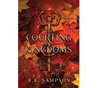 The Courting of Kingdoms