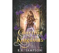 The Courting of Kingdoms (The Foreshadow Special Edition)