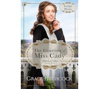 The Courting of Miss Cady: A Fake Dating Historical RomCom, LARGE PRINT