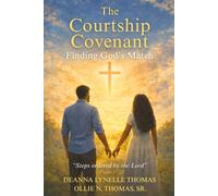 The Courtship Covenant: Finding God’s Match