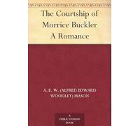 The Courtship of Morrice Buckler