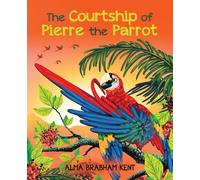 The Courtship of Pierre the Parrot