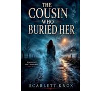 The Cousin Who Buried Her