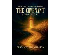 The Covenant - A Job Story: Book Four | The Double Portion: 4