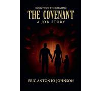 The Covenant - A Job Story: Book Two | The Breaking: 2