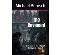 The Covenant: Defiance at the Edge of the World - Book 2