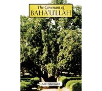 The Covenant of Baha'u'llah - Taherzadeh Adib