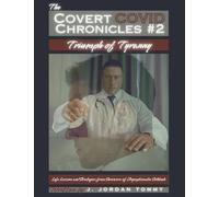 The COVID Chronicles #2: Triumph of Tyranny