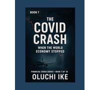 The COVID Crash: When the World Economy Stopped