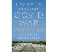 The Covid Crisis Group Lessons from the Covid War (Tascabile)