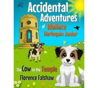 The Cow in the Temple: A heartwarming Story about Wallace the Dog in Rhyme for Children 3-7 (The Accidental Adventures of Wallace Harlequin Junior)