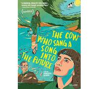 The Cow Who Sang a Song Into the Future