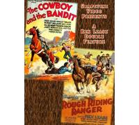 The Cowboy and the Bandit / Rough Riding Ranger