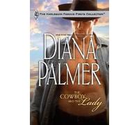 The Cowboy and the Lady (Harlequin Famous Firsts Collection)