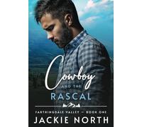 The Cowboy and the Rascal: A Gay M/M Cowboy Romance