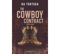 The cowboy contract. Ediz. italiana - Ba Tortuga