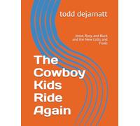 The Cowboy Kids Ride Again: Jesse, Rosy, and Buck and the New Colts and Foals: 2