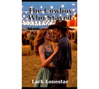 The Cowboy Who Stayed: A Rodeo Homecoming
