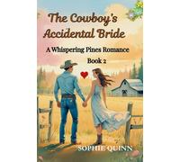 The cowboy's accidental bride: A whispering pines romance : She ran from a wedding...and found the one man who could heal her heart.