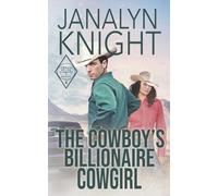 The Cowboy's Billionaire Cowgirl