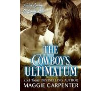 The Cowboy's Ultimatum: Naked Cowboys of Smoky Hill: Book 2