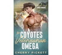 The Coyote's Veterinarian Omega: An M/M Mpreg Romance