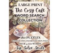 The Cozy Café Word Search Collection: Sip, Solve, Smile: 180 Relaxing Coffee-Themed Puzzles for Adults | Large Print Word Finds with Quotes & Reflection Pages | Perfect Gift for Coffee Lovers