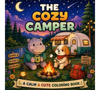 The Cozy Camper: A Calm & Cute Coloring Book