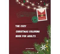 The Cozy Christmas Coloring Book For Adults