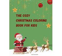The Cozy Christmas Coloring Book For Kids