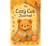 The Cozy Cub Journal: perfect for kids and matching the warm, snuggly vibe: Because Every Cub Has a Story to Share