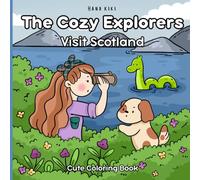 The Cozy Explorers Visit Scotland: Cute Coloring Book