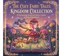 The Cozy Fairy Tales: Kingdom Collection