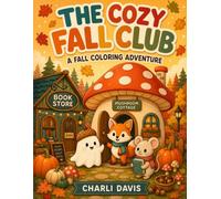 The Cozy Fall Club: A Fall Coloring Adventure
