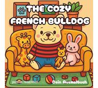 The Cozy French Bulldog: Dein Ausmalbuch
