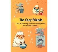 The Cozy Friends: Cute & Relaxing Animal Coloring Book for Adults & Teens