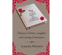 The Cozy Girls’ Get-Together Cookbook:: Delicious Dinners, Laughter, and Lasting Connections