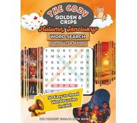 The Cozy Golden & Crisp Autumn Sanctuary: 50 Autumn Word Search Puzzles Featuring Fall Leaves, Cozy Comforts, Seasonal Foods, Family Traditions, and Whimsical Autumn Magic
