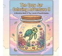 The Cozy Jar Coloring Adventure II: Coloring Book for Adults and Kids, Bold and Easy, Simple and Big Designs for Relaxation.: Cozy Jar Terrariums, Magic Forests, and Cute Homes to Color