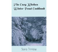 The Cozy Kitchen Winter Feast Cookbook