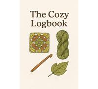 The Cozy Logbook: Crochet Prompt Journal