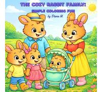 The cozy rabbit family: simple coloring fun