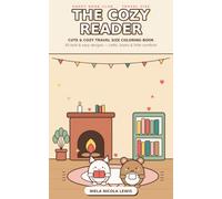 The Cozy Reader: Cute and Cozy Travel Size Coloring Book for Adults, 50 Bold and Easy Designs of Cafes, Books and Little Comforts